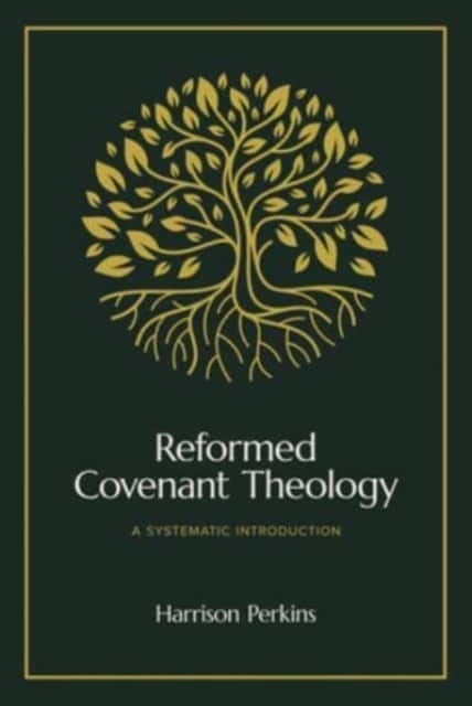 Reformed Covenant Theology av Harrison Perkins
