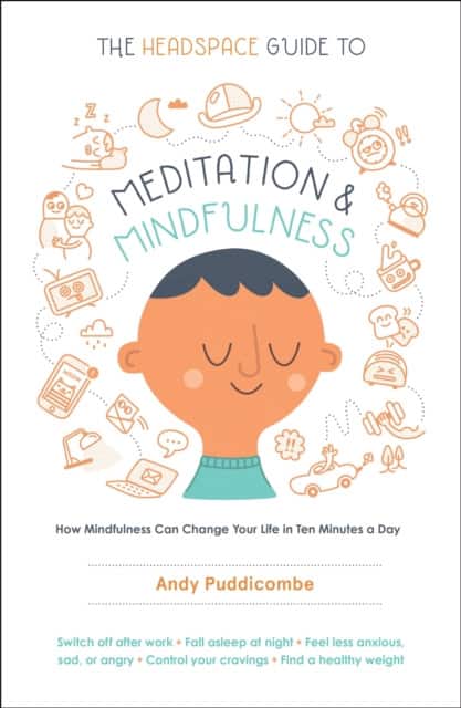 The Headspace Guide to Meditation and Mindfulness av Andy Puddicombe