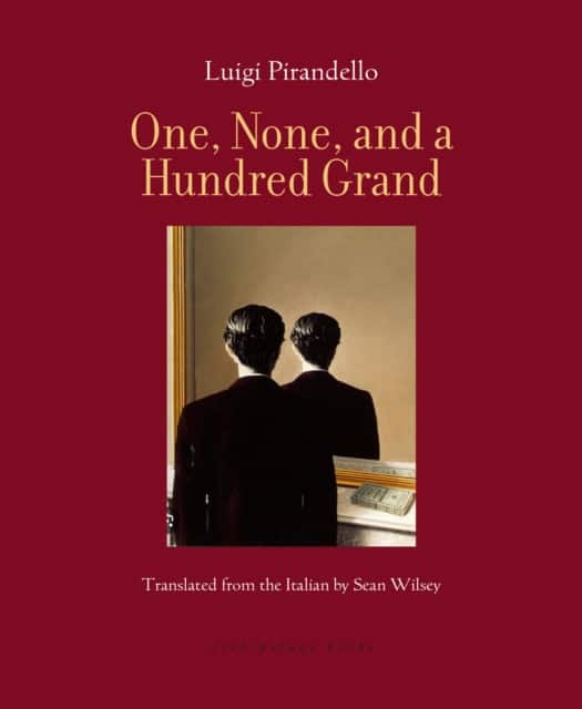 One, None, and a Hundred Grand av Luigi Pirandello