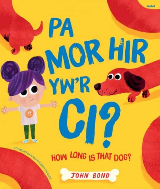 Pa Mor Hir yw'r Ci? / How Long Is That Dog? av John Bond