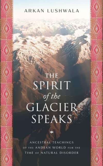 The Spirit of the Glacier Speaks av Arkan Lushwala