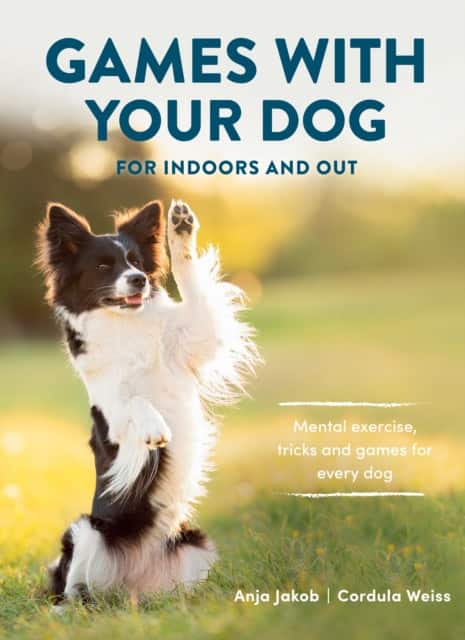 Games With Your Dog av Anja Jakob