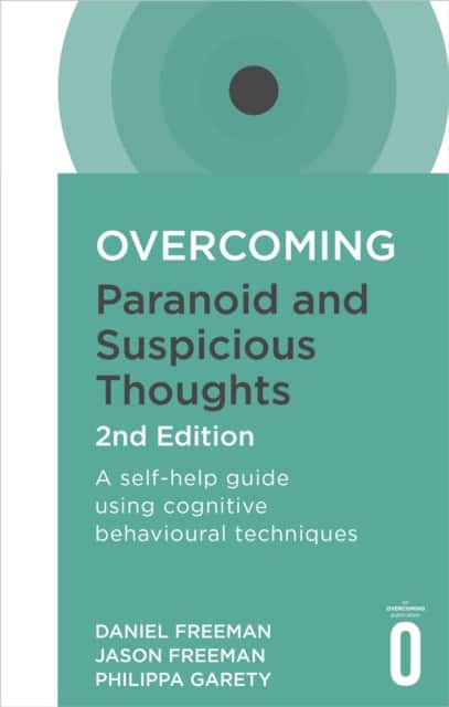 Overcoming Paranoid and Suspicious Thoughts, 2nd Edition av Daniel Freeman