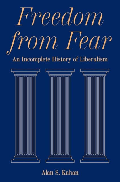 Freedom from Fear – An Incomplete History of Liberalism