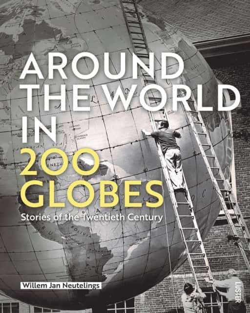 Around the World in 200 Globes av Willem Jan Neutelings