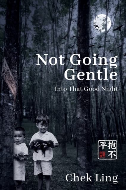 Not Going Gentle