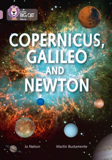 Copernicus, Galileo and Newton av Jo Nelson