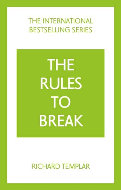 The Rules to Break: A personal code for living your life, your way (Richard Templar's Rules) av Richard Templar