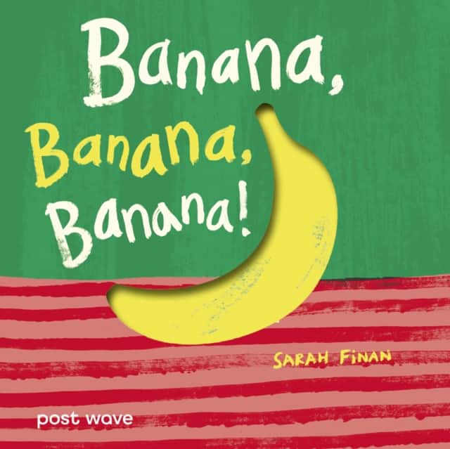 Banana, Banana, Banana! av Sarah Finan