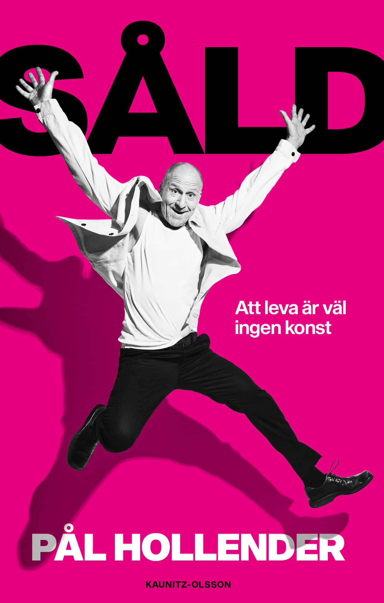 Såld : att leva är väl ingen konst av Pål Hollender