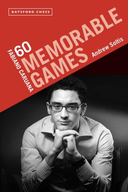 Fabiano Caruana: 60 Memorable Games av Andrew Soltis