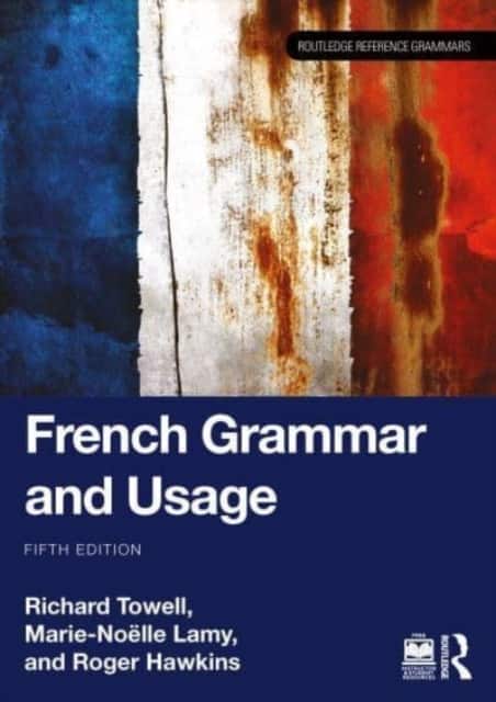 French Grammar and Usage av Richard Towell