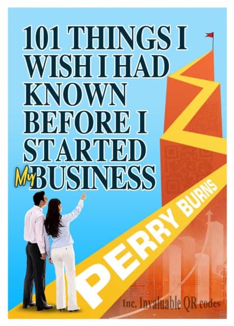 101 Things I wish I had Known Before Starting My Business av Perry Burns