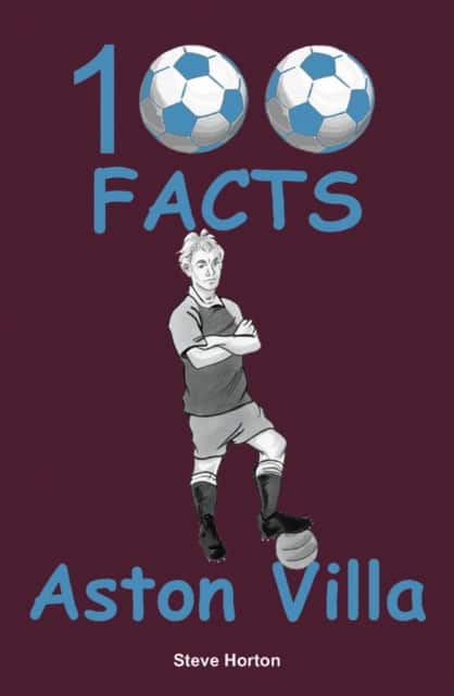 Aston Villa - 100 Facts av Steve Horton
