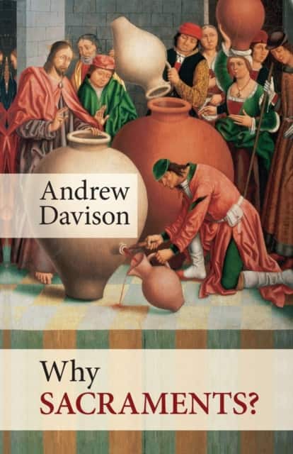 Why Sacraments? av Andrew Davison