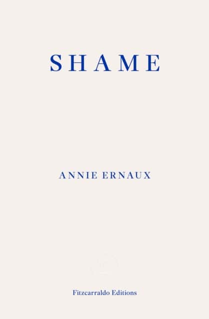 Shame – WINNER OF THE 2022 NOBEL PRIZE IN LITERATURE av Annie Ernaux