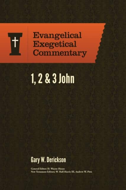 1, 2 & 3 John av Gary W. Derickson