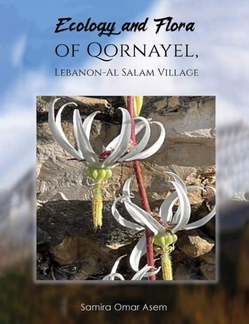 Ecology and Flora of Qornayel, Lebanon – Al Salam Village av Samira Omar Asem