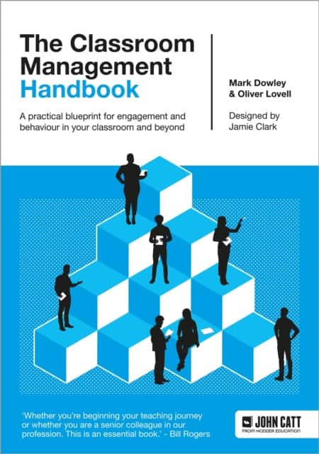 The Classroom Management Handbook: A practical blueprint for engagement and behaviour in your classroom and beyond av Dr. Mark Dowley