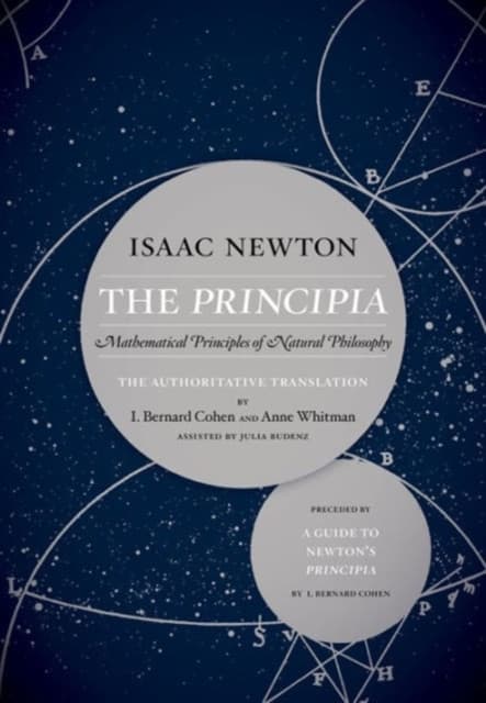 The Principia – Mathematical Principles of Natural Philosophy, The Authoritative Translation