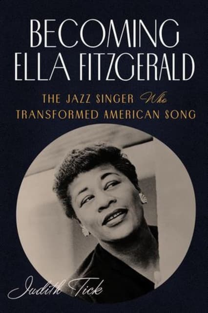 Becoming Ella Fitzgerald – The Jazz Singer Who Transformed American Song