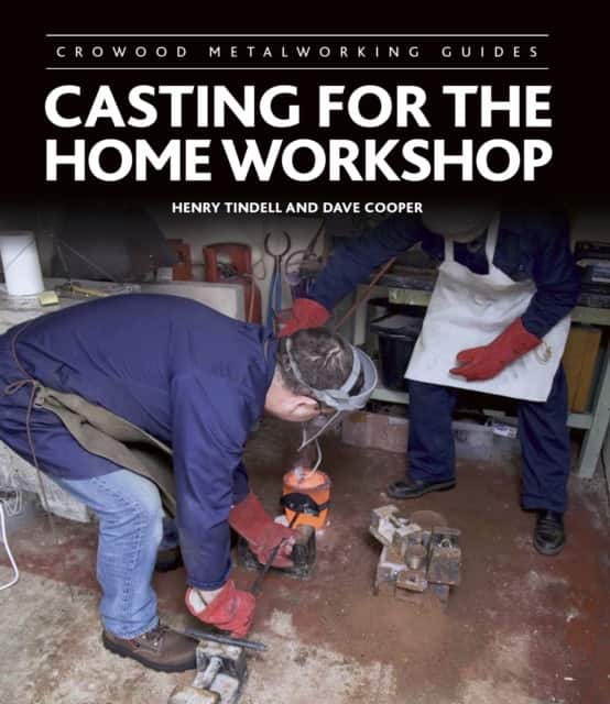 Casting for the Home Workshop av Henry Tindell