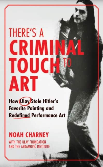 There's a Criminal Touch to Art av Noah Charney