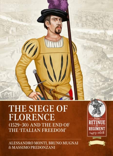 The Siege of Florence (1529-1530) and the 'End of Italian Freedom' av Alessandro Monti