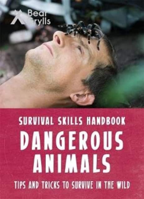 Bear Grylls Survival Skills: Dangerous Animals av Bear Grylls