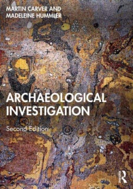 Archaeological Investigation av Martin Carver
