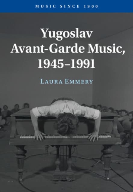 Yugoslav Avant-Garde Music, 1945–1991