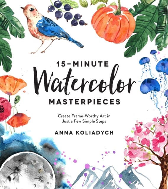 15-minute Watercolor Masterpieces