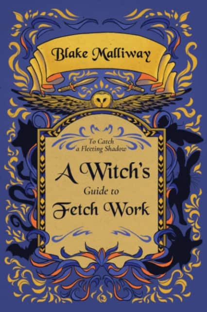 A Witch's guide to Fetch Work av Blake Malliway