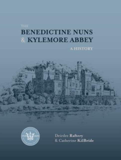 The Benedictine Nuns & Kylemore Abbey av Catherine KilBride