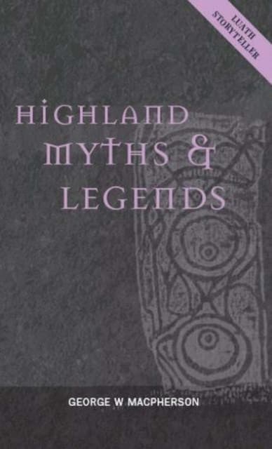 Highland Myths & Legends