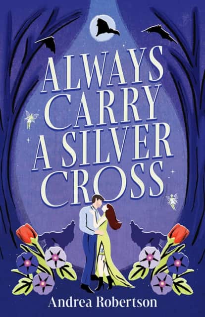 Always Carry a Silver Cross av Andrea Robertson