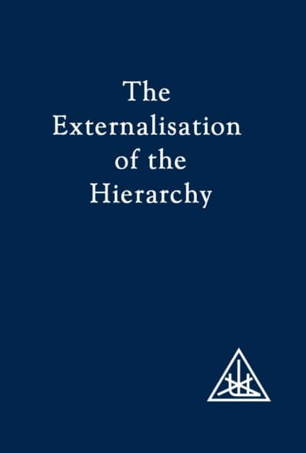 Externalization of the Hierarchy av Alice A. Bailey