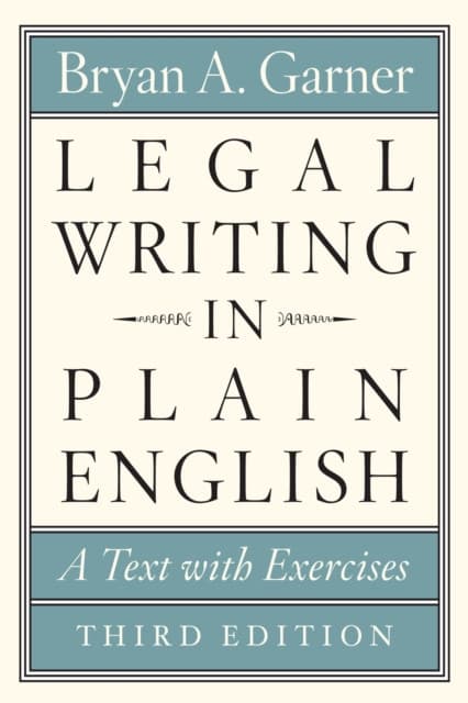 Legal Writing in Plain English, Third Edition – A Text with Exercises