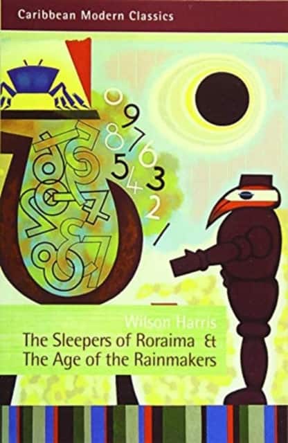 The Sleepers of Roraima & The Age of Rainmakers av Wilson Harris