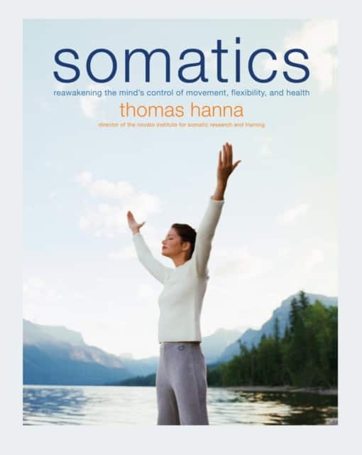 Somatics av Thomas Hanna