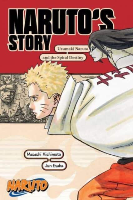 Naruto: Naruto's Story—Uzumaki Naruto and the Spiral Destiny av Jun Esaka