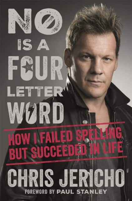 No Is a Four-Letter Word av Chris Jericho