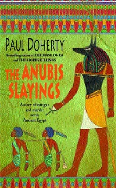 The Anubis Slayings (Amerotke Mysteries, Book 3) av Paul Doherty