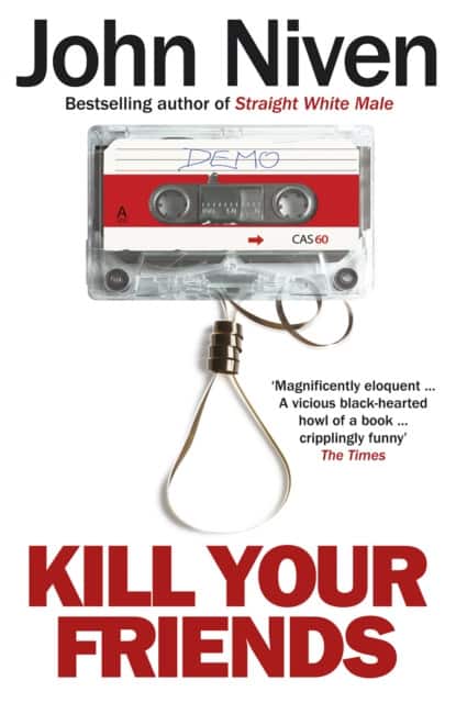 Kill Your Friends av John Niven