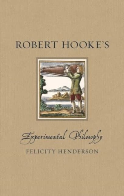 Robert Hooke′s Experimental Philosophy