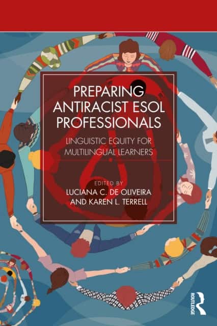 Preparing Antiracist ESOL Professionals av Karen L. Terrell