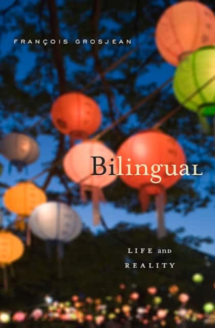 Bilingual – Life and Reality av Francois Grosjean
