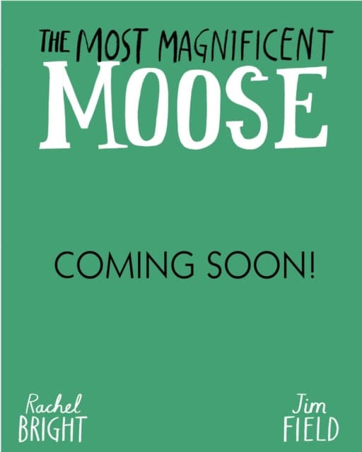 The Most Magnificent Moose