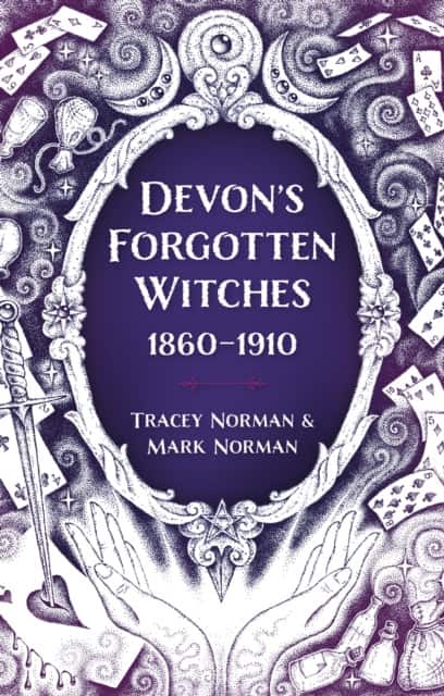 Devon's Forgotten Witches av Tracey Norman
