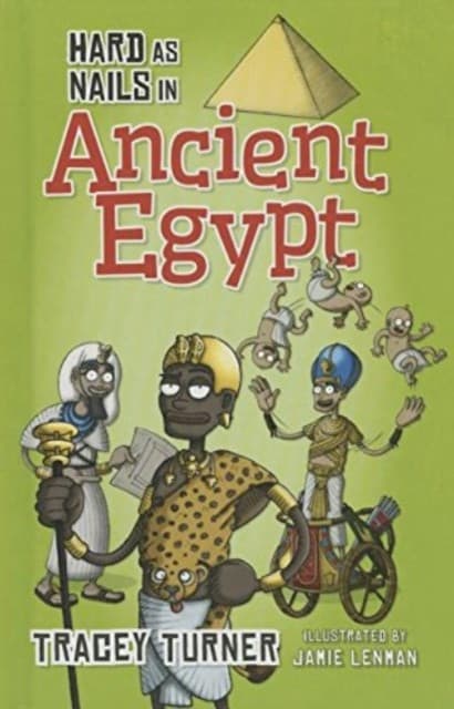 Hard As Nails: Ancient Egypt